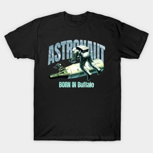 Astronaut Born In Buffalo T-Shirt